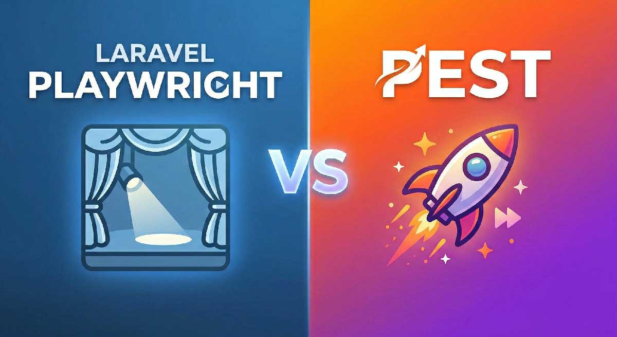 Laravel Playwright vs Pest : Quel outil choisir pour vos tests e2e ?